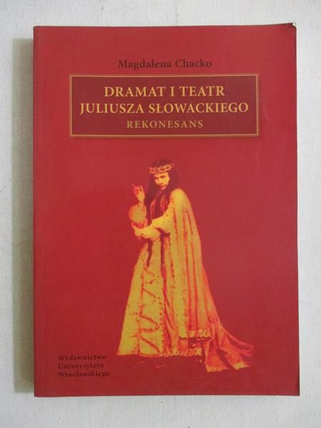 Dramat i teatr Juliusza Słowackiego