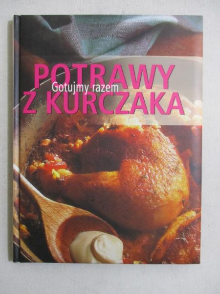 Puziewicz Anna  - Potrawy z kurczaka