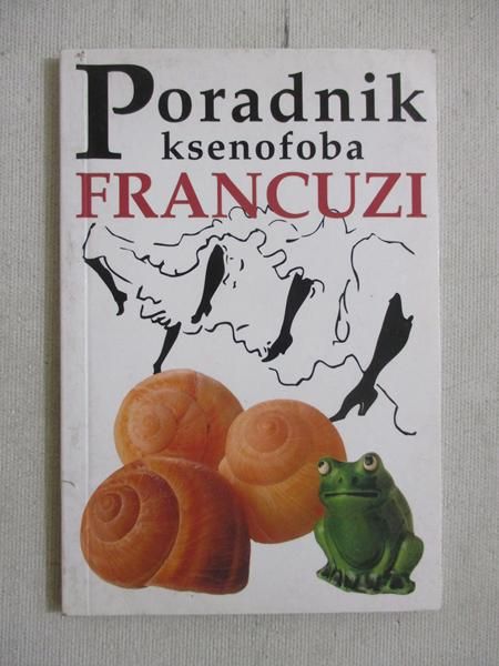 Poradnik ksenofoba: Francuzi
