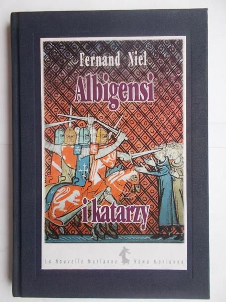 Niel Fernand - Albigensi i katarzy