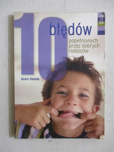 0 błędów popełnianych przez dobrych rodziców