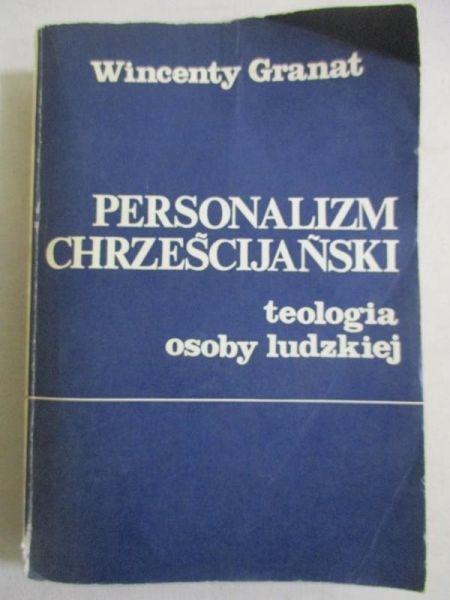 Granat Wincenty - Personalizm chrześcijański