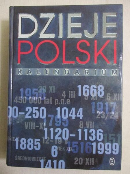 Chwalba Andrzej (red.) - Dzieje Polski. Kalendarium