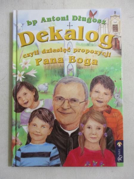 Długosz Antoni- Dekalog czyli miesiąc propozycji Pana Boga