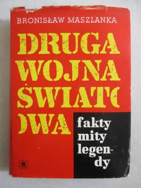 Druga wojna światowa. Fakty, mity, legendy