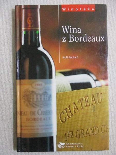 Bischsel Rolf - Wina z Bordeaux