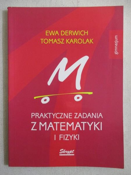 Praktyczne zadania z matematyki i fizyki
