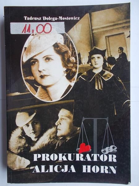 Dołęga-Mostowicz Tadeusz - Prokurator Alicja Horn