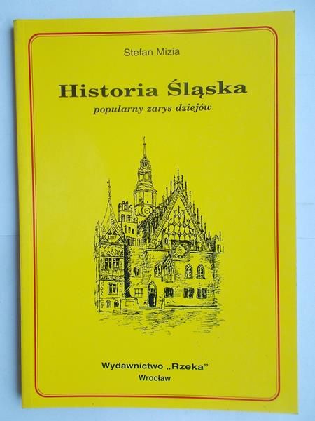 Mizia Stefan - Historia Śląska popularny zarys dziejów