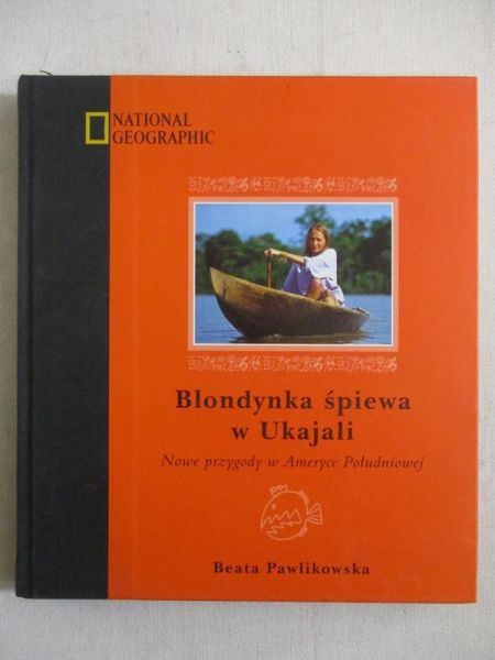 Pawlikowska Beata - Blondynka śpiewa w Ukajali