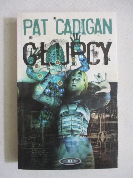 Cadigan Pat - Głupcy