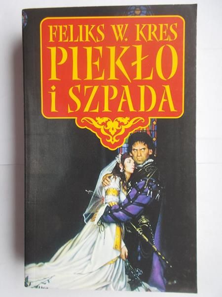 Kres Feliks W. - Piekło i szpada