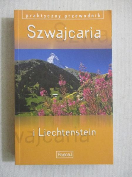 Praktyczny przewodnik: Szwajcaria i Lirchtenstein