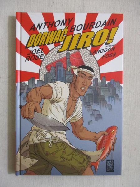 Bourdain Anthony - Dorwać Jiro