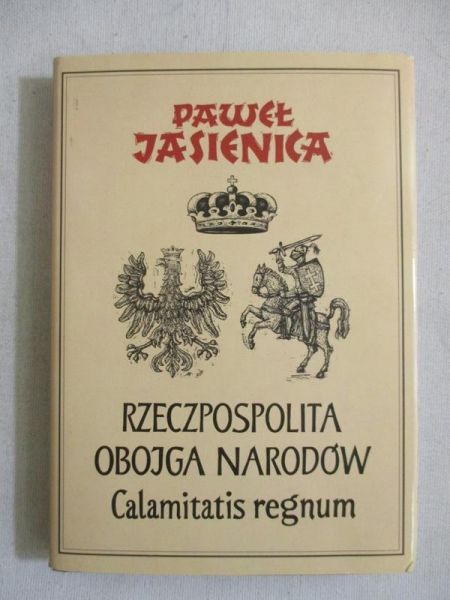 Rzeczpospolita Obojga Narodów. Calamitatis regnum