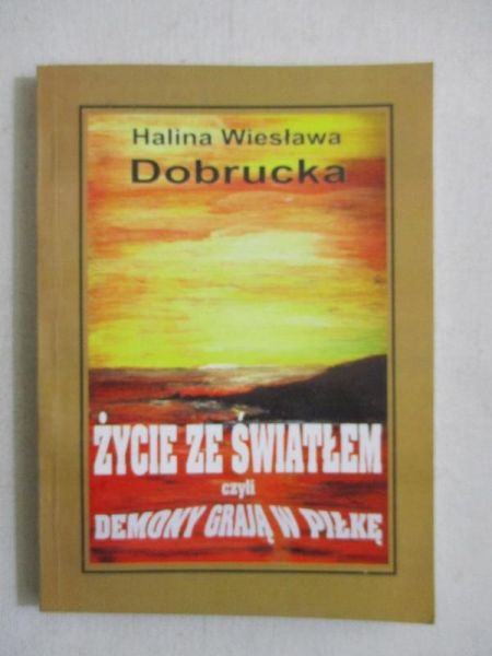 Dobrucka Wiesława - Życie ze światłem