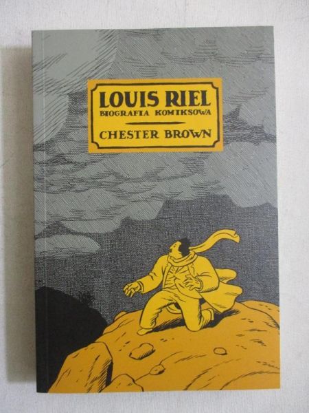 Louis Riel. Biografia komiksowa
