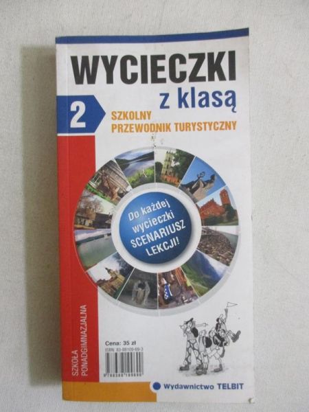Wycieczki z klasą . Szkolny podręcznik turystyczny , Część 2