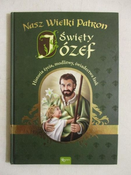 Nasz wielki patron Święty Józef