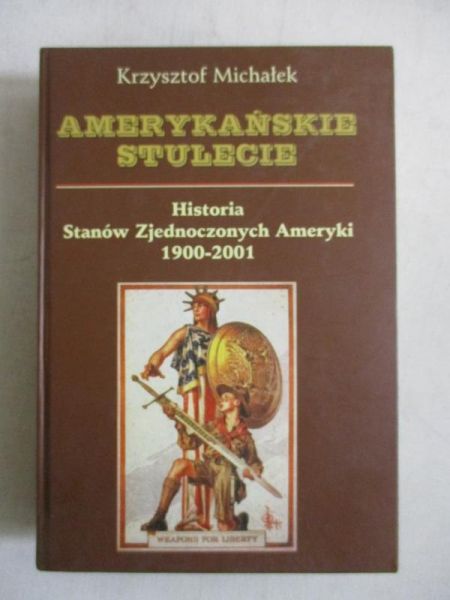 Michałek Krzysztof - Amerykańskie stulecie