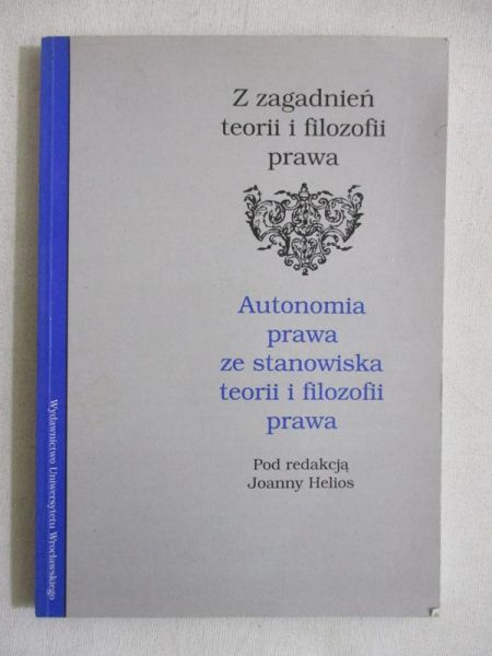 Autonomia prawa ze stanowiska teorii i filozofii prawa
