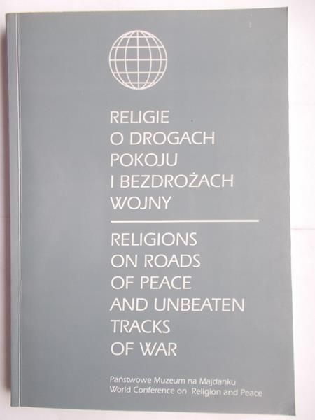 Religie o drogach pokoju i bezdrożach wojny