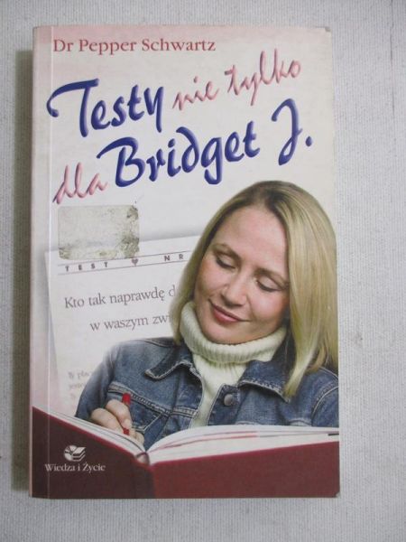 Testy nie tylko dla Bridget J.