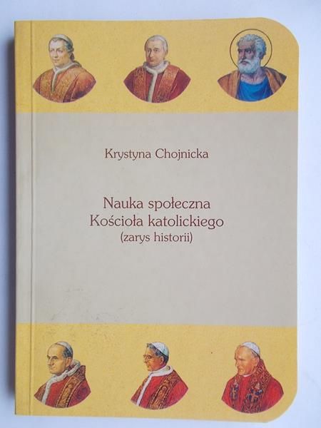 Chojnicka Krystyna - Nauka społeczna Kościoła katolickiego