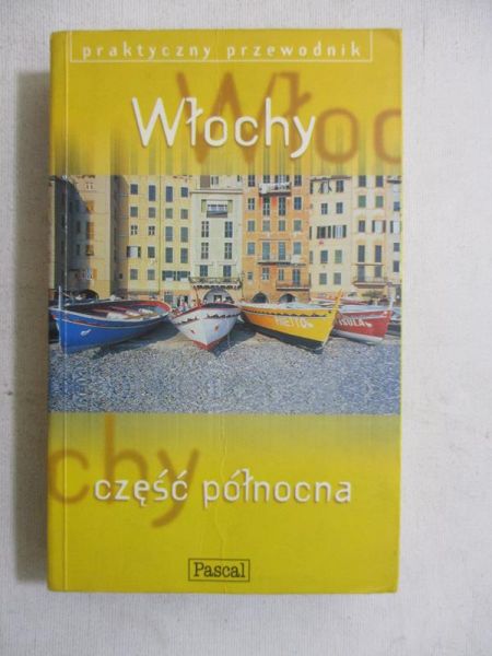 Włochy. Część północna. Praktyczny przewodnik