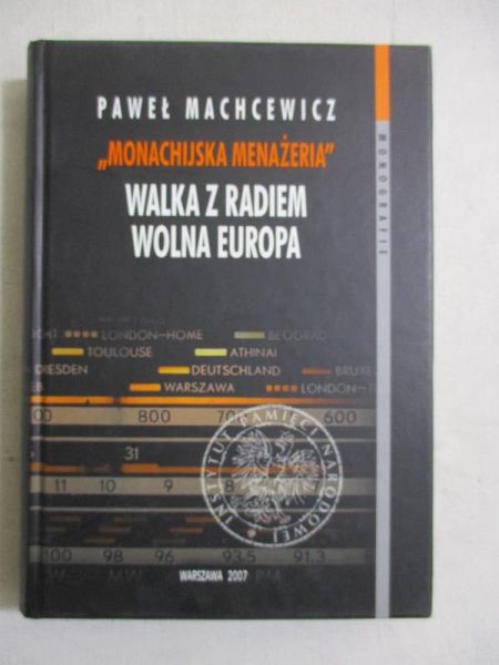 „Monachijska menażeria”. Walka z radiem Wolna Europa