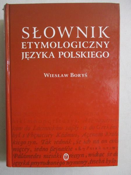 Boryś Wiesław - Słownik etymologiczny języka polskiego