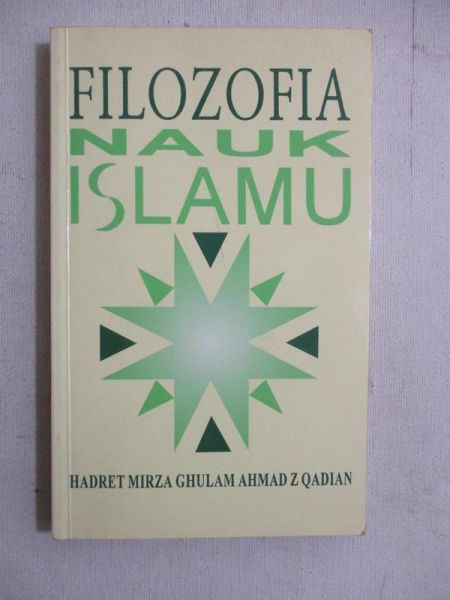 Ahmad Mirza Ghulam - Filozofia nauk islamu