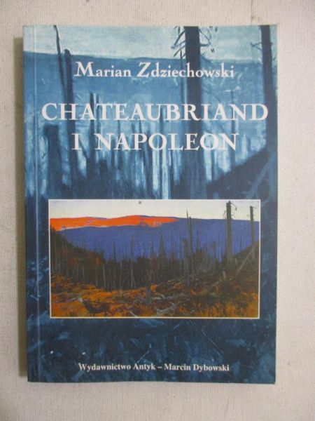 Chateaubriand i Napoleon, reprint z 1932 r.