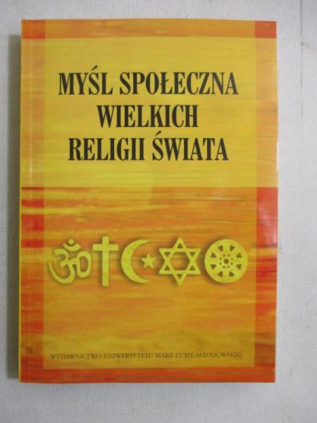 Marczewska-Rytko Maria - Myśl społeczna wielkich religii świata