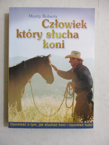 Robert Monty - Człowiek który słucha koni