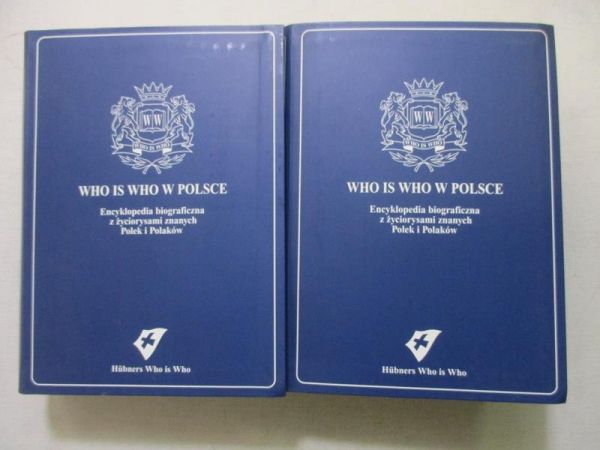 Who is Who w Polsce. Encyklopedia biograficzna, T. I-II