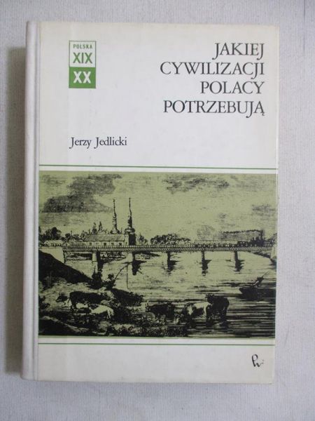 Jakiej cywilizacji Polacy potrzebują