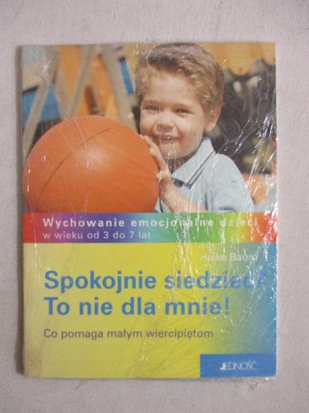 Baum Heike - Spokojnie siedzieć? To nie dla mnie! Nowa