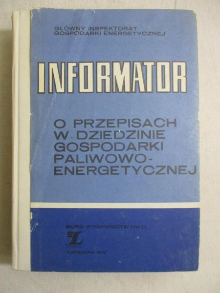 Informator o przepisach w dziedzinie gospodarki paliwowo-energetycznej