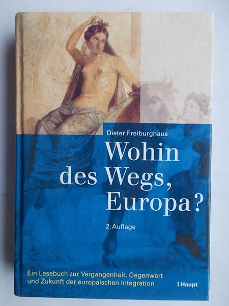 Wohin des Wegs Europa?
