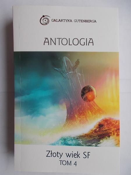 Antologia. Złoty wiek SF, tom IV