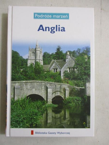 Podróże marzeń. Anglia