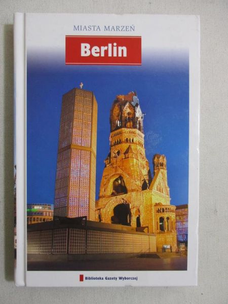 Miasta marzeń. Berlin