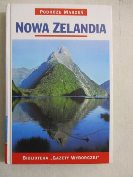 Podróże marzeń. Nowa Zelandia