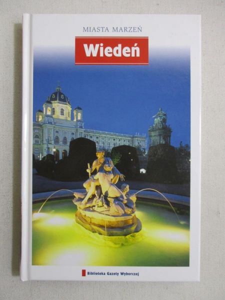 Miasto marzeń. Wiedeń