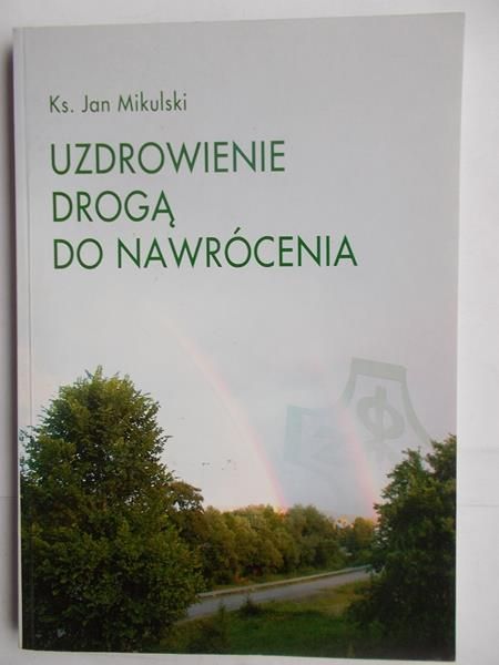 Uzdrowienie drogą do nawrócenia