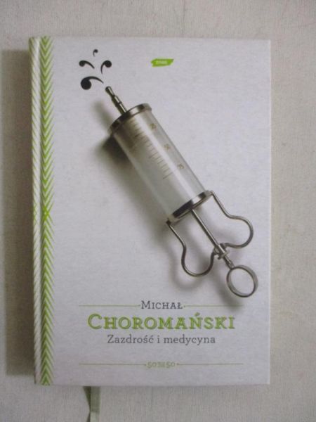 Choromański Michał - Zazdrość i medycyna
