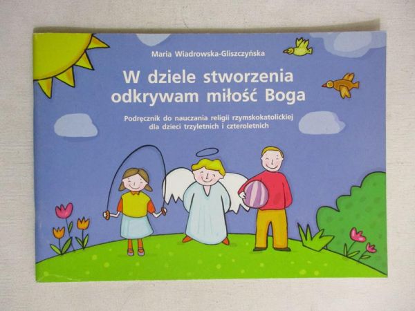 W dziele stworzenia odkrywam miłość Boga
