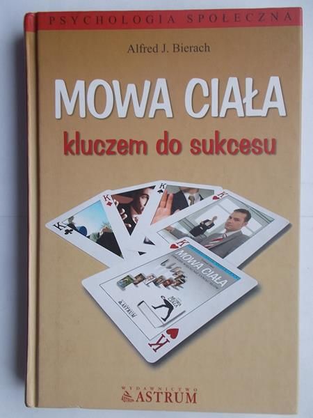 Bierach Alfred J. - Mowa ciała klucze do sukcesu