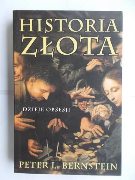 Historia złota. Dzieje obsesji